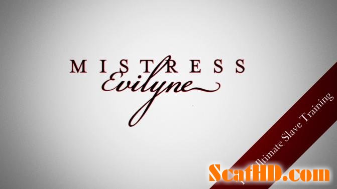 MistressEvilyne - The ultimate slave training [FullHD 1080p]