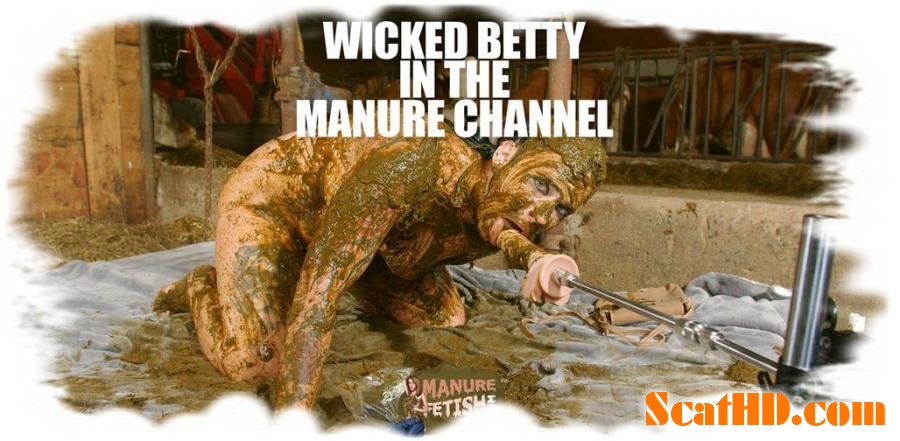 Betty - Wicked Betty in the manure channel [HD 720p]